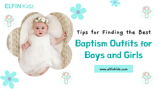 Tips for Finding the Best Baptism Outfits for Boys and Girls